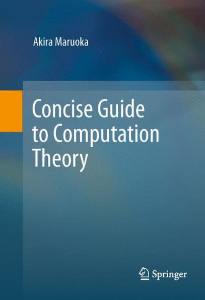 Concise Guide To Computation Theory