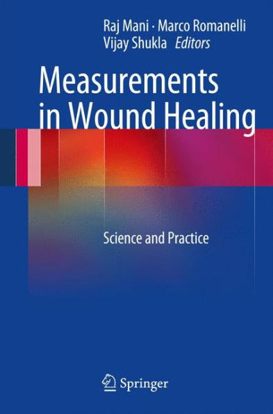 Measurements In Wound Healing: Science And Practice