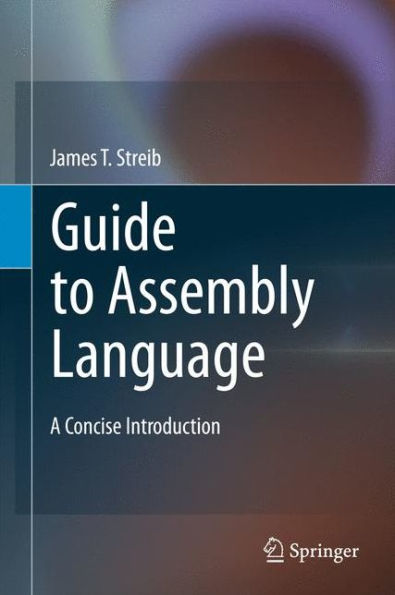Guide To Assembly Language: A Concise Introduction