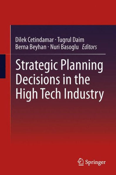 Strategic Planning Decisions In The High Tech Industry