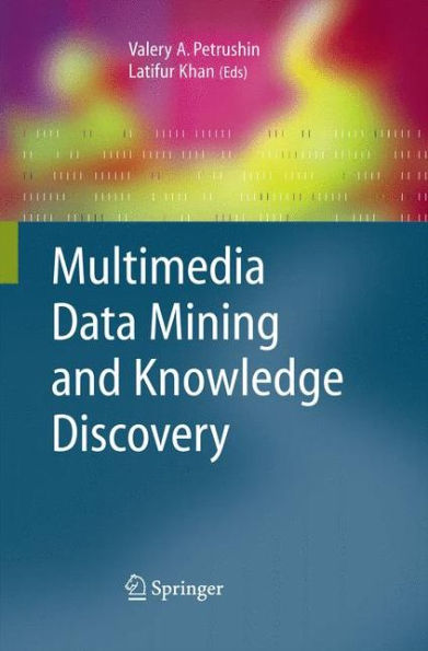 Multimedia Data Mining And Knowledge Discovery
