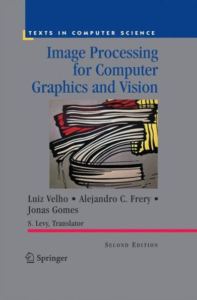 Image Processing For Computer Graphics And Vision (Texts In Computer Science)