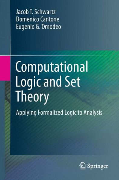 Computational Logic And Set Theory: Applying Formalized Logic To Analysis