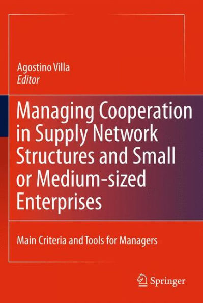 Managing Cooperation In Supply Network Structures And Small Or Medium-Sized Enterprises: Main Criteria And Tools For Managers