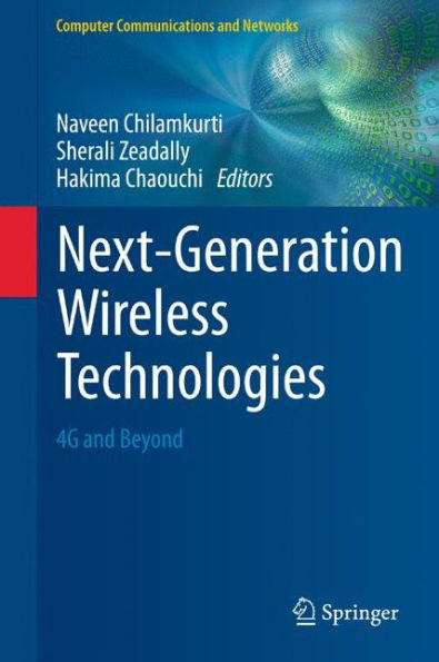 Next-Generation Wireless Technologies: 4G And Beyond (Computer Communications And Networks)