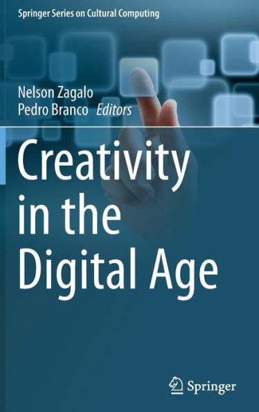 Creativity In The Digital Age (Springer Series On Cultural Computing)
