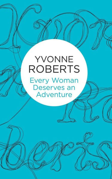 Every Woman Deserves An Adventure