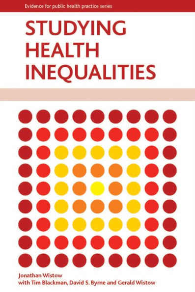 Studying Health Inequalities: An Applied Approach (Evidence For Public Health Practice)