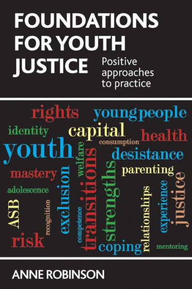 Foundations For Youth Justice: Positive Approaches To Practice