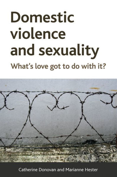 Domestic Violence And Sexuality: What's Love Got To Do With It?