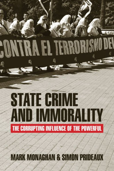 State Crime And Immorality: The Corrupting Influence Of The Powerful