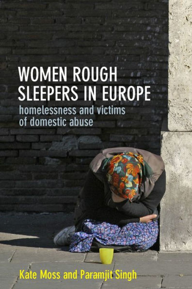 Women Rough Sleepers In Europe: Homelessness And Victims Of Domestic Abuse