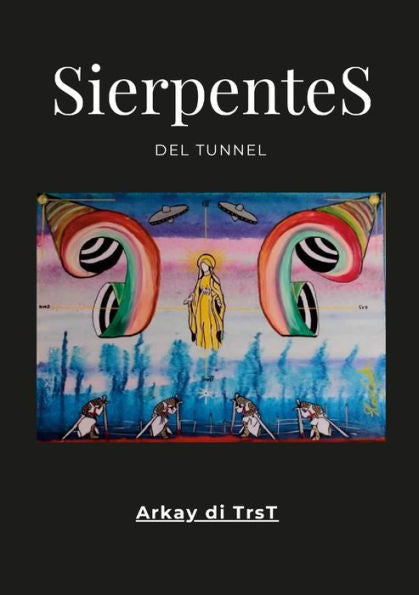 Serpientes Del Tunel (Spanish Edition)