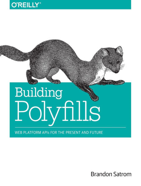 Building Polyfills: Web Platform Apis For The Present And Future