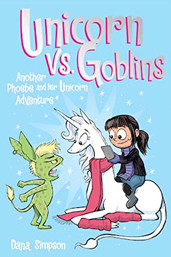 Unicorn Vs. Goblins: Another Phoebe And Her Unicorn Adventure (Volume 3) - Paperback