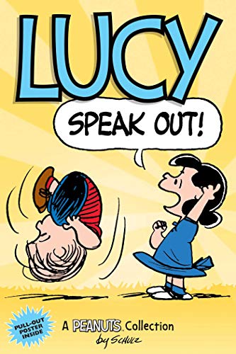 Lucy: Speak Out!: A Peanuts Collection (Volume 12) (Peanuts Kids)