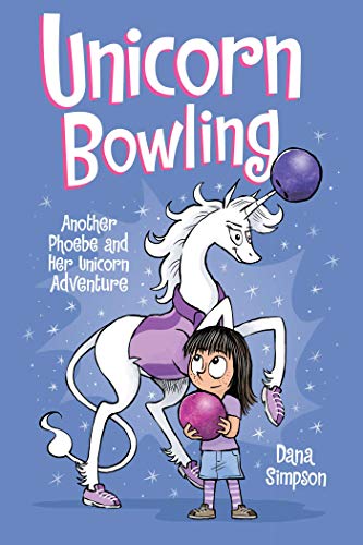 Unicorn Bowling: Another Phoebe And Her Unicorn Adventure (Volume 9)