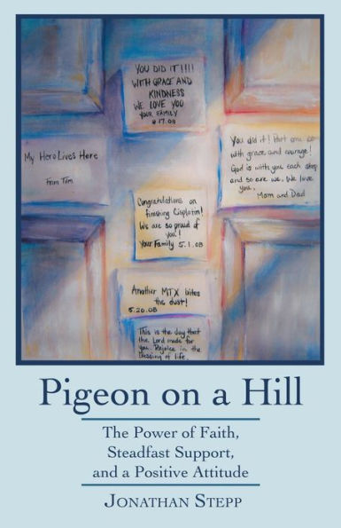 Pigeon On A Hill: The Power Of Faith, Steadfast Support, And A Positive Attitude