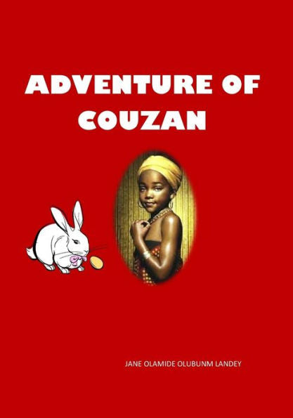 Adventure Of Couzan: This Is A Story About A Little Girl That Got Lost In A Forest.