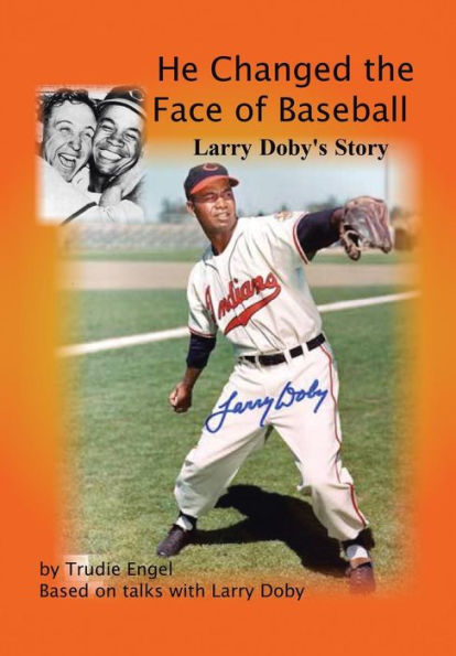 He Changed The Face Of Baseball: The Larry Doby Story