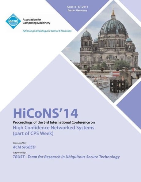 Hicons 14 Conference On High Confidence Networked Systems