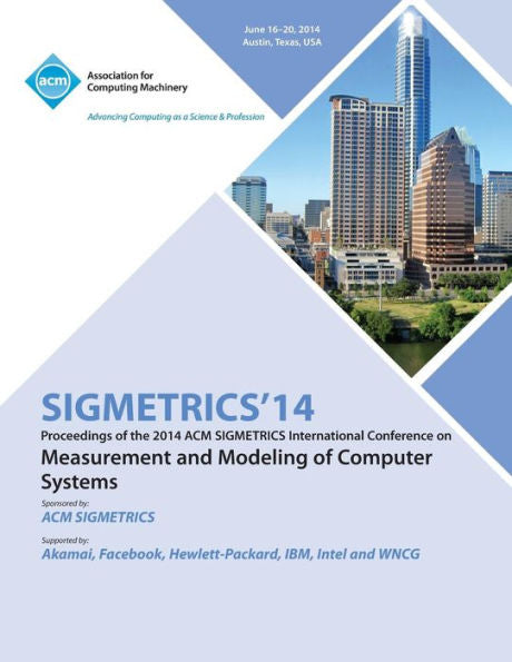 Sigmetrics 14 International Conference On Measurement Amd Modelling Of Computer Systems