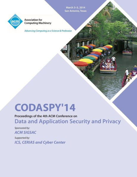Codaspy 14 4Th Acm Conference On Data And Application Security And Privacy