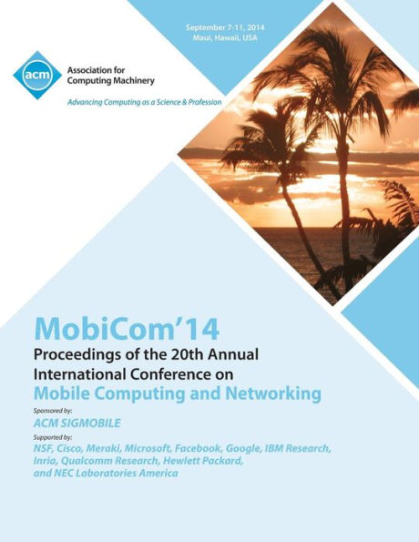 Mobicom 14 20Th Annual International Conference On Mobile Computing & Networking