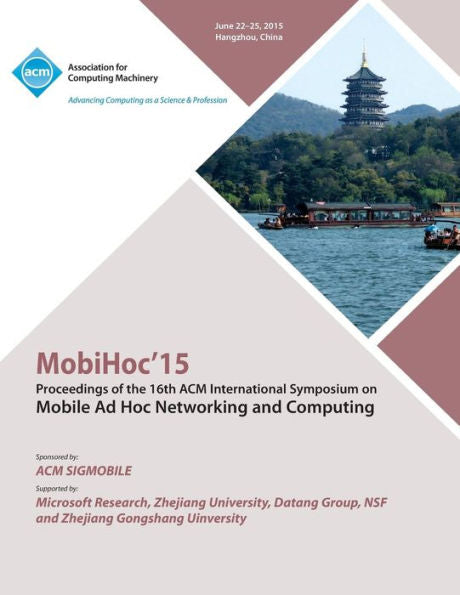 Mobihoc 15 16Th Acm International Symposium On Mobile Ad Hoc Networking And Computing