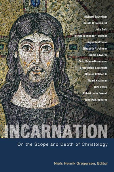 Incarnation: On The Scope And Depth Of Christology