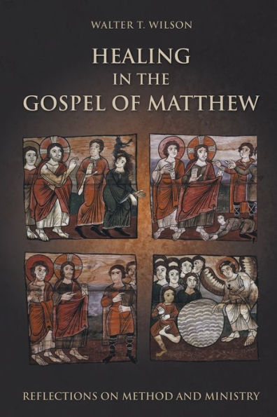 Healing In The Gospel Of Matthew: Reflections On Method And Ministry