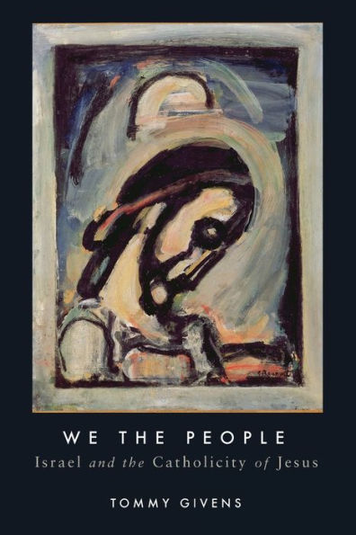 We The People: Israel And The Catholicity Of Jesus