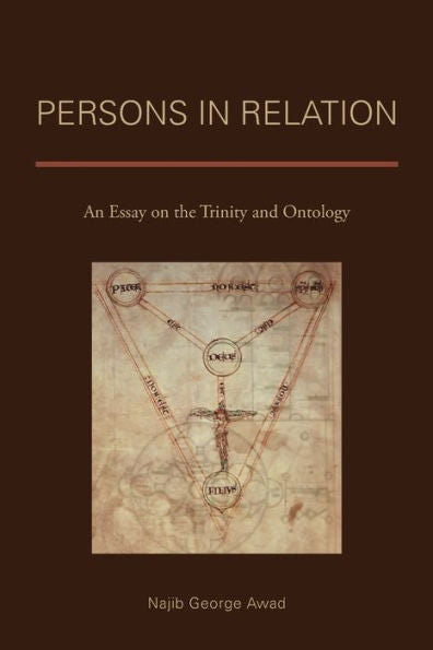 Persons In Relation: An Essay On The Trinity And Ontology