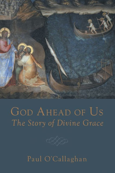 God Ahead Of Us: The Story Of Divine Grace