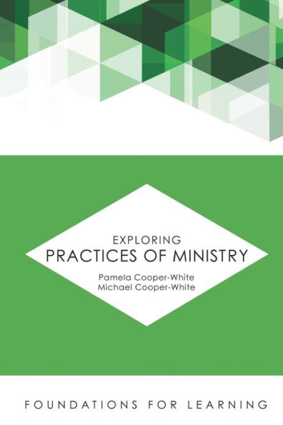 Exploring Practices Of Ministry (Foundations For Learning)