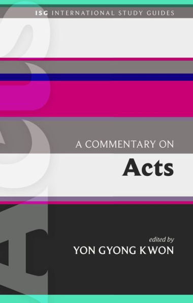 A Commentary On Acts (International Study Guides)