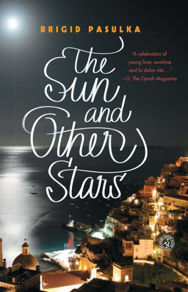 The Sun And Other Stars: A Novel