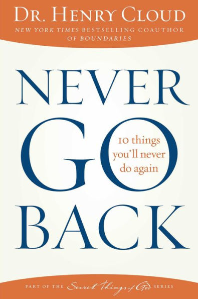 Never Go Back: 10 Things You'Ll Never Do Again