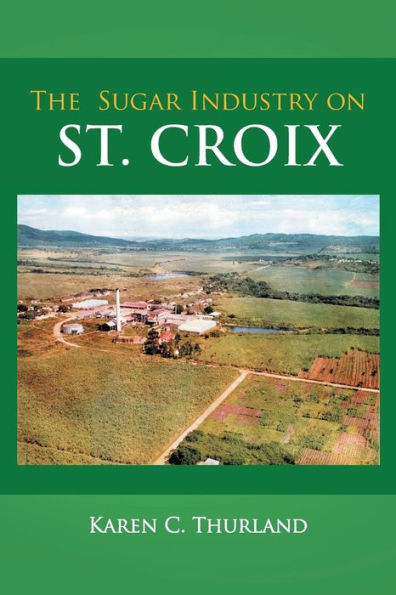 The Sugar Industry On St. Croix