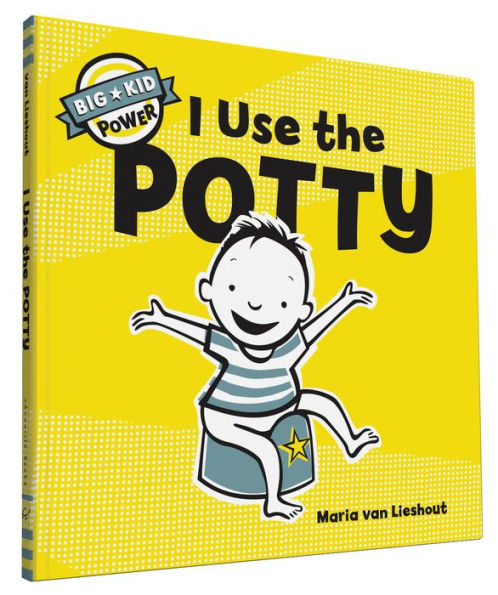 I Use The Potty: Big Kid Power