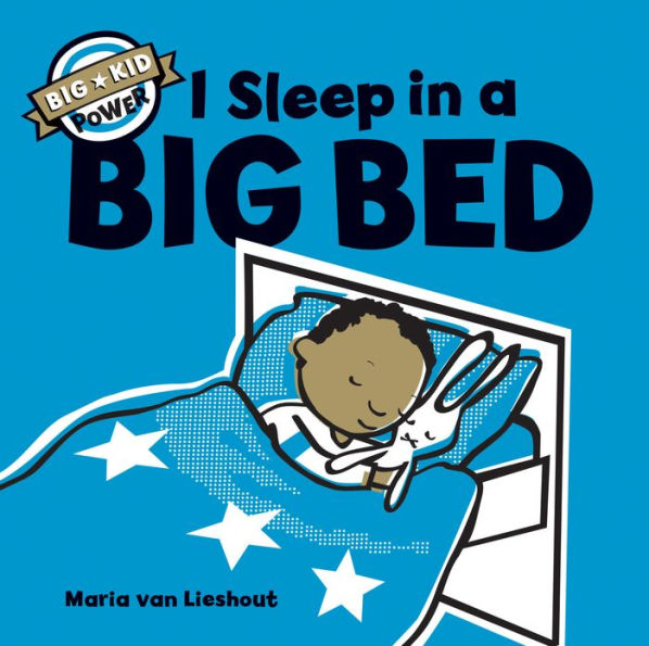 I Sleep In A Big Bed: (Milestone Books For Kids, Big Kid Books For Young Readers (Big Kid Power)
