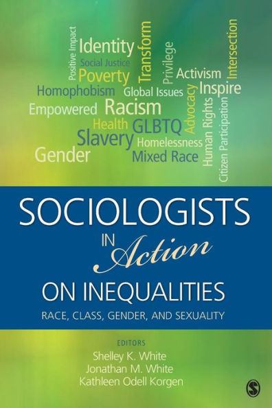 Sociologists In Action On Inequalities: Race, Class, Gender, And Sexuality