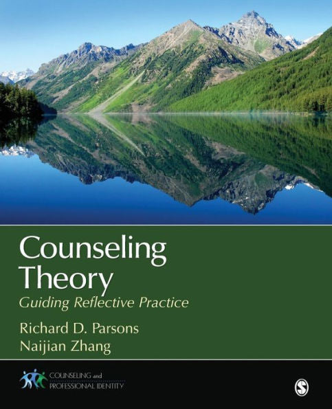 Counseling Theory: Guiding Reflective Practice (Counseling And Professional Identity)
