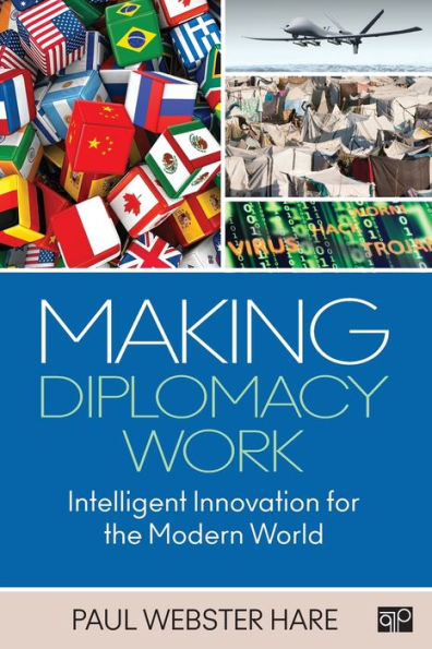 Making Diplomacy Work: Intelligent Innovation For The Modern World