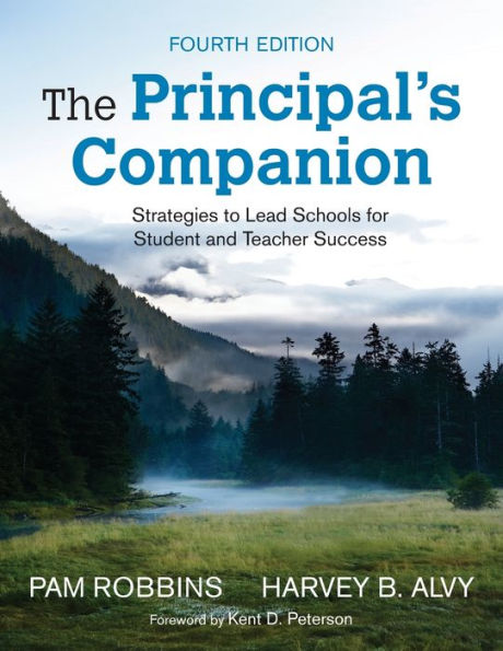 The Principal's Companion: Strategies To Lead Schools For Student And Teacher Success