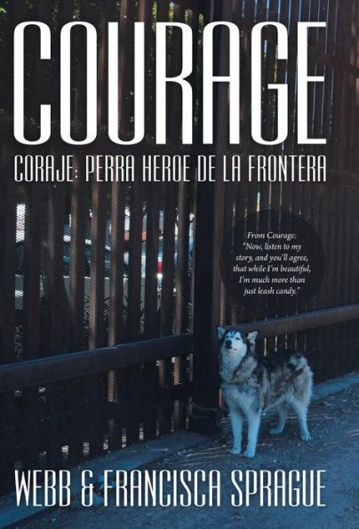 Courage: Coraje: Perra Heroe De La Frontera