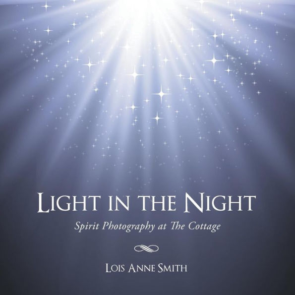 Light In The Night: Spirit Photography At The Cottage