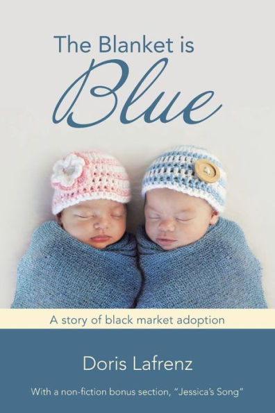 The Blanket Is Blue: A Story Of Black Market Adoption