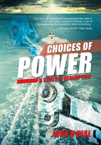 Choices Of Power: A Story Of Redemption