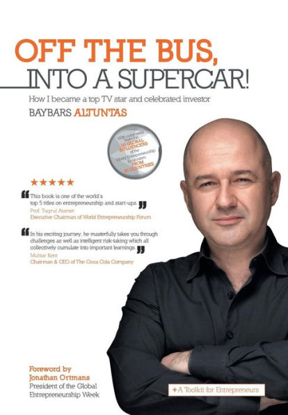 Off The Bus, Into A Supercar!: How I Became A Top Tv Star And Celebrated Investor
